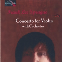 Frank Lee Sprague : Concerto for Violin with Orchestra