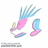 FLUFFY PORCUPINE: pointed little quill
