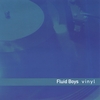 FLUID BOYS: Vinyl