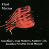 FLUID MOTION WITH SAM RIVERS: Fluid Motion