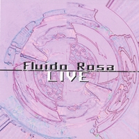 Fluido Rosa : live