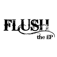 Flush : The Ep