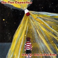 The Flux Capacitors : John Q. Brains-For-Arms