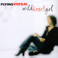 Flying Venus : Wild Heart Girl