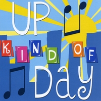 Andy Dodge, Amy Lacey, Eric Dodge, Meagan Walker, Alison Moulton, Valerie Christinson : Up Kind of Day