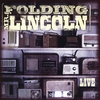 Folding Mr. Lincoln: Live