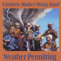 Farmers' Market String Band : Weather Permitting