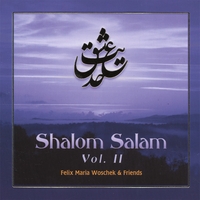 Felix Maria Woschek & Friends : Shalom Salam Vol.2