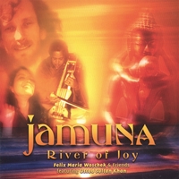 Felix Maria Woschek & Ustad Sultan Khan : Jamuna - River of Joy