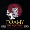 FOAMY THE SQUIRREL: Topical Rants
