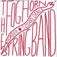Foghorn Stringband : Boombox Squaredance