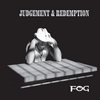 F.O.G.: Judgment & Redemption