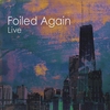 Foiled Again: Foiled Again Live