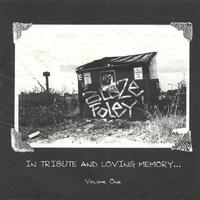 Blaze Foley : In Tribute And Loving Memory...Volume #1