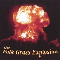 The Folk Grass Explosion : The Folk Grass Explosion