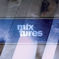The Follow : Mixtures - The Remixes
