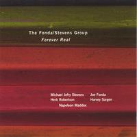 FONDA / STEVENS GROUP: Forever Real