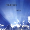 FONEBUG: Lucky