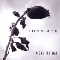 Fonn Mor : Along The Way