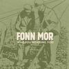 FONN MOR: Who You Working For?