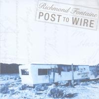 RICHMOND FONTAINE: Post to Wire