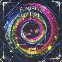 Fontain's M.U.S.E. : Spiral Dance