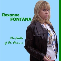 Roxanne Fontana : The Fields of St. Etienne