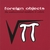 FOREIGN OBJECTS: The Undiscovered Numbers & Colors