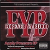 FOREVER YA BLOOD: Apply Pressure