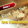 FOREX TRADING SYSTEM: Forex Trading Secrets - Volume 1