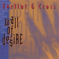 Forlini and Cross: Wall of Desire