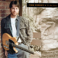 Tom Forsey : To the Core