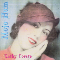 Kathy Forste : Mojo Hum