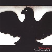 FORTY PIECE CHOIR: Tennessee