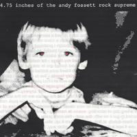The Andy Fossett Rock Supreme : 4.75" of The Andy Fossett Rock Supreme