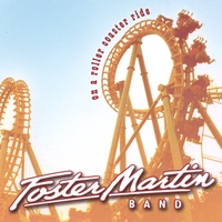 FOSTER MARTIN BAND: Roller Coaster Ride