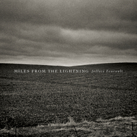 JEFFREY FOUCAULT: Miles From The Lightning
