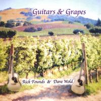 RICK FOUNDS & DAVE WOLD: Guitars & Grapes