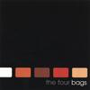 THE FOUR BAGS: The Four Bags
