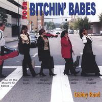 THE FOUR BITCHIN' BABES: Gabby Road