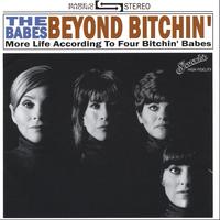 THE FOUR BITCHIN' BABES: The Babes Beyond Bitchin'