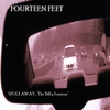 FOURTEEN FEET: Stole Away...