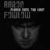 AARON FOWLOW: Please Send The Light