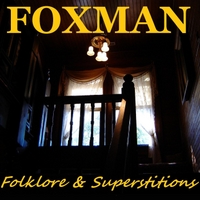 Foxman: Folklore & Superstitions