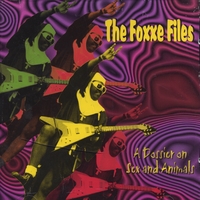 Andre Foxxe : The Foxxe Files: A Dossier on Sex and Animals