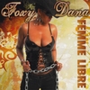 FOXY DANA: Femme Libre