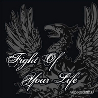 Fight Of Your Life : The Phoenix Ep