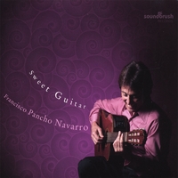 Francisco Pancho Navarro : Sweet Guitar