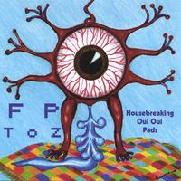 F.P. TOZ: House Breaking Oui Oui Pads
