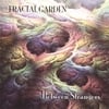 FRACTAL GARDEN: Between Strangers